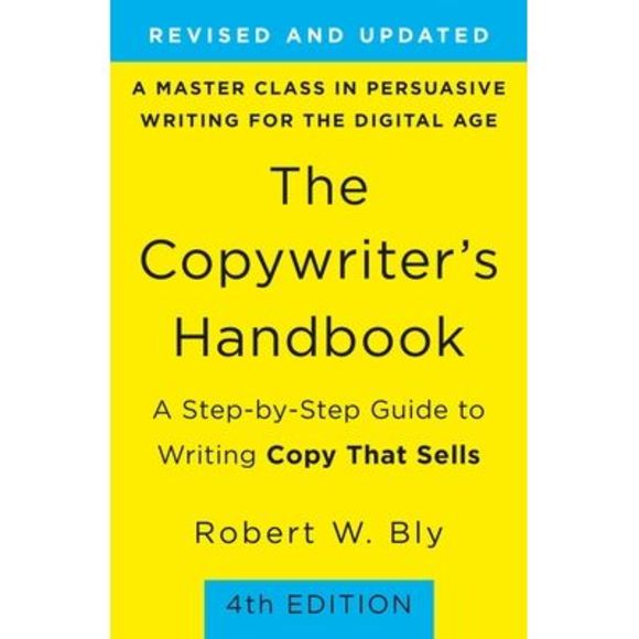 The Copywriter's Handbook: A Step-By-Step Guide to Writing Copy That Sells -- Ro - Picture 1 of 1